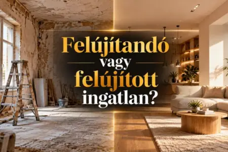 felújított vagy új ingatlan